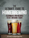 The Ultimate Guide to Homebrewing: Techniques and Recipes to Get Brewing Today by Editors Of the Harvard Common Press