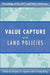 Value Capture and Land Policies by Gregory K. Ingram, Yu-Hung Hong