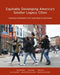 Equitably Developing America's Smaller Legacy Cities: Investing in Residents from South Bend to Worcester by Alison Goebel