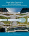 Land Value Capture in the United States: Funding Infrastructure and Local Government Services by Gerald Korngold
