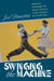 Swinging the Machine: Modernity, Technology, and African American Culture between the World Wars by Joel Dinerstein