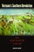 Vietnam's Southern Revolution: From Peasant Insurrection to Total War by David Hunt