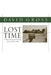 Lost Time: On Remembering and Forgetting in Late Modern Culture by David Gross