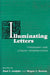 Illuminating Letters: Typography and Literary Interpretation by Paul C. Gutjahr, Megan L. Benton