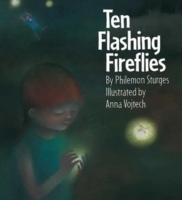 Ten Flashing Fireflies by Philemon Sturges