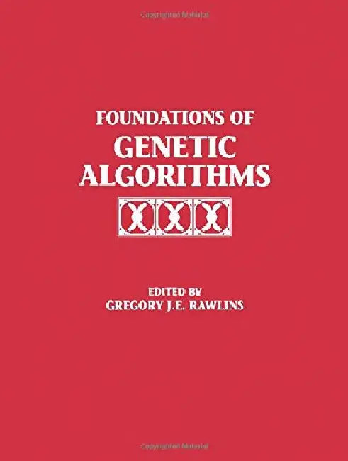 Foundations of Genetic Algorithms 1991 (FOGA 1) by Gregory J. E. Rawlins