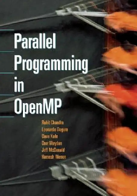Parallel Programming in OpenMP by Rohit Chandra