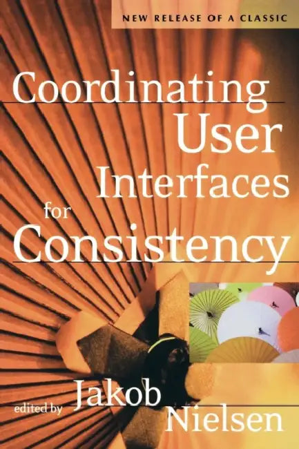 Coordinating User Interfaces for Consistency by Jakob Nielsen