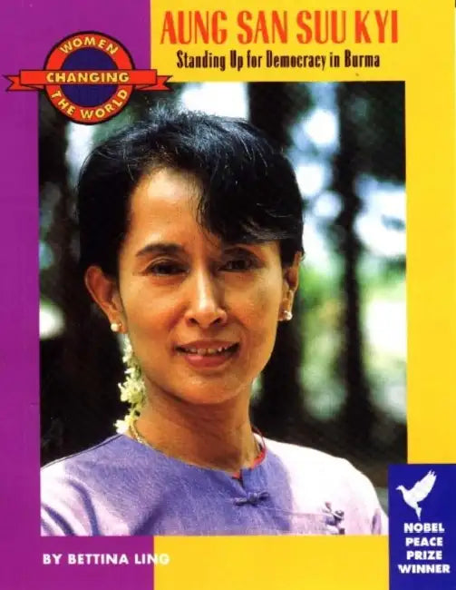 Aung San Suu Kyi: Standing Up for Democracy in Burma by Bettina Ling, Charlotte Bunch