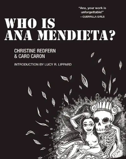 Who Is Ana Mendieta? by Christine Redfern