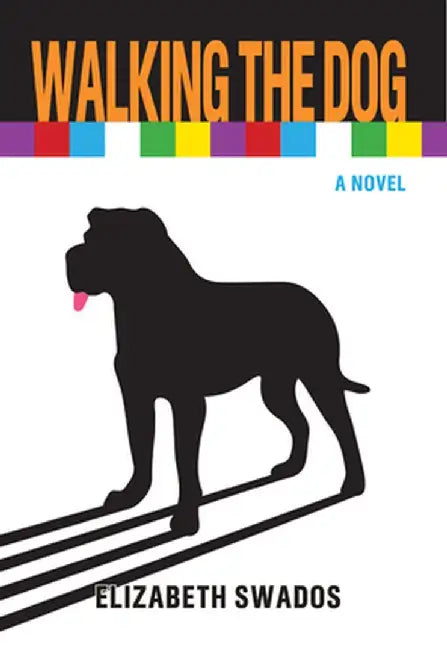 Walking the Dog by Elizabeth Swados