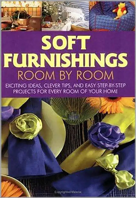 Soft Furnishings: Room By Room by Eaglemoss Publications Ltd.