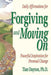 Daily Affirmations for Forgiving and Moving on by Tian Dayton Ph. D.
