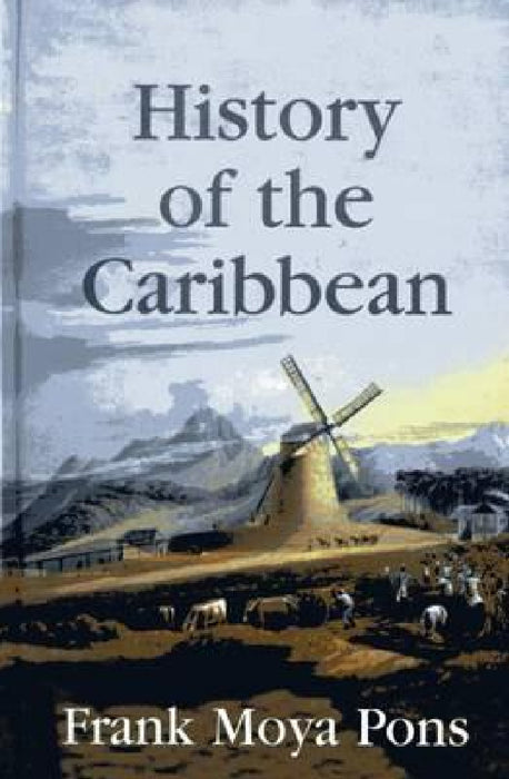 History of the Caribbean by Frank Moya Pons