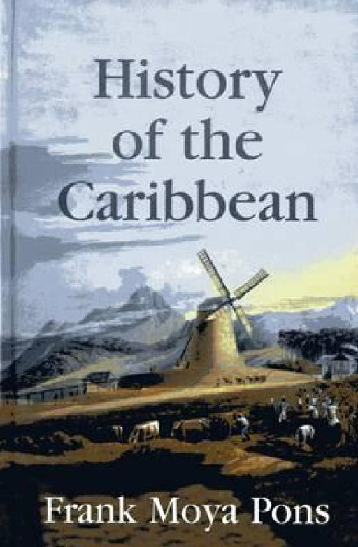 History of the Caribbean by Frank Moya Pons