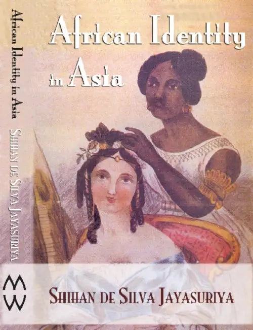 African Identity in Asia by Shihan de S. Jayasuriya