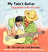 My Tata's Guitar/ La Guitarra de Mi Tata by Ethriam Cash Brammer
