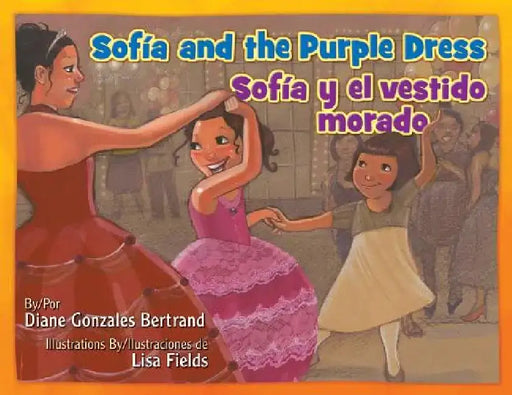 Sofia and the Purple Dress / Sofia Y El Vestido Morado by Gonzales Bertrand