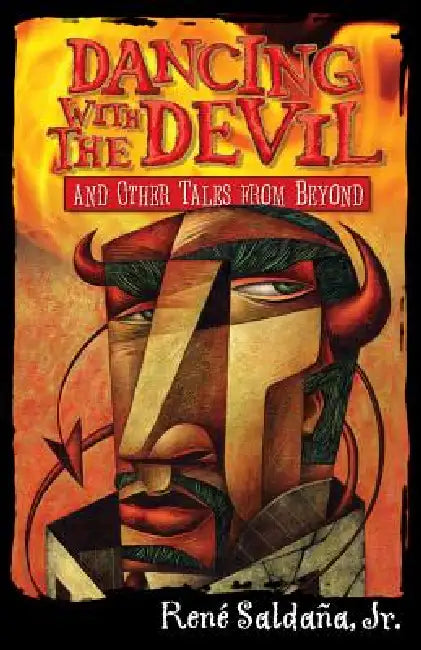 Dancing with the Devil and Other Tales from Beyond / Bailando Con El Diablo Y Otros Cuentos del Mas Alla by Jr. Saldana