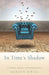 In Time's Shadow: Stories about Impermanence by Marilyn Sewell