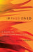 Impassioned: A Guide to Progressive Preaching by Lucas Hergert