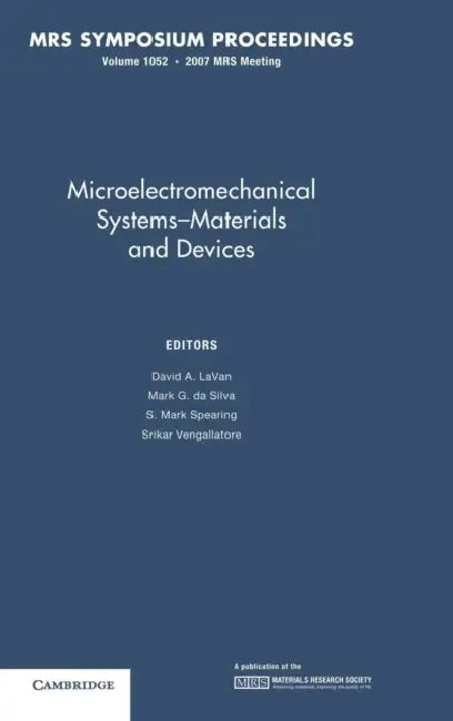 Microelectromechanical Systems - Materials and Devices by David A. Lavan
