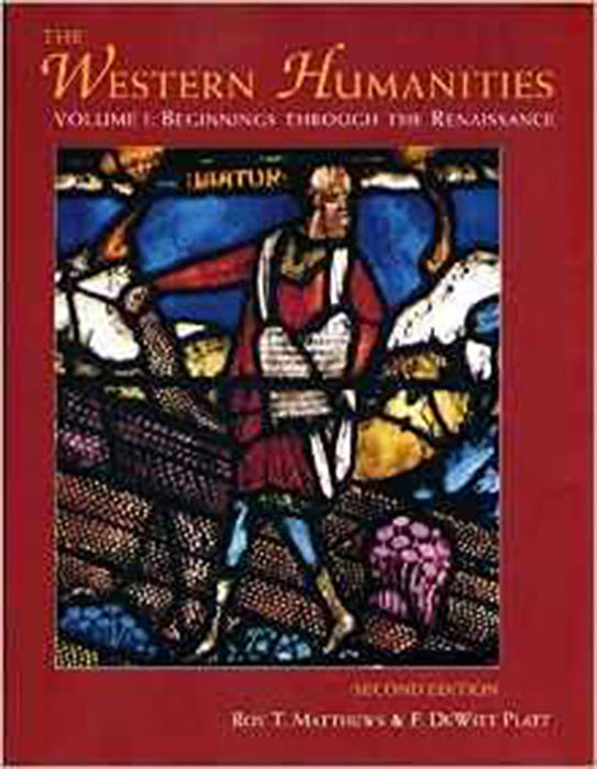 The Western Humanities: Beginnings Through the Renaissance (Vol. 1)