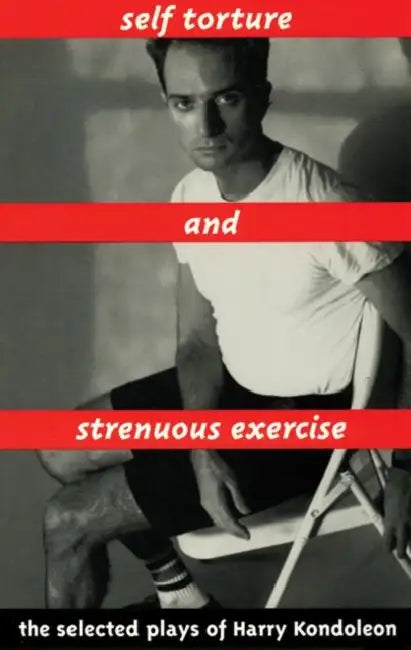 Self Torture and Strenuous Exercise by Harry Kondoleon