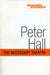 The Necessary Theatre by Peter Hall