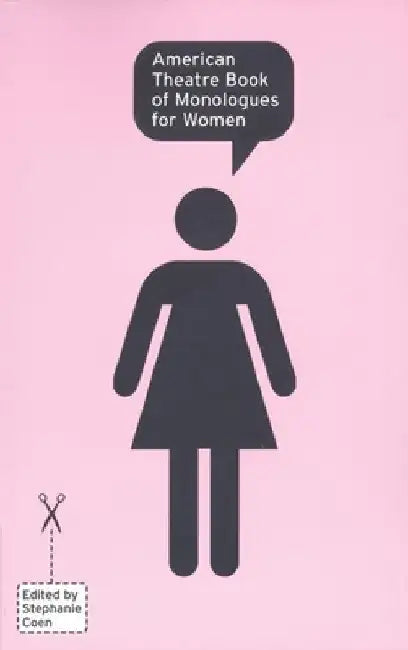 American Theatre Book of Monologues for Women by Coen, Stephanie