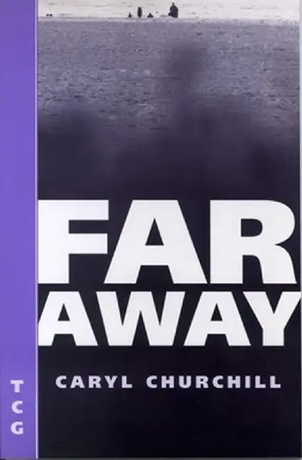 Far Away by Caryl Churchill