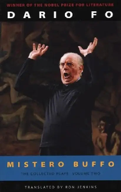 Mistero Buffo: The Collected Plays of Dario Fo, Volume 2 by Dario Fo, Ron Jenkins
