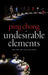 Undesirable Elements: Real People, Real Lives, Real Theater by Ping Chong, Alisa Solomon