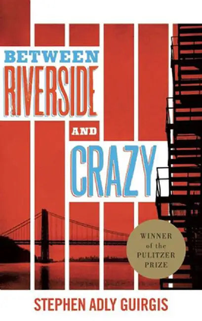 Between Riverside and Crazy (Tcg Edition) by Stephen Adly Guirgis