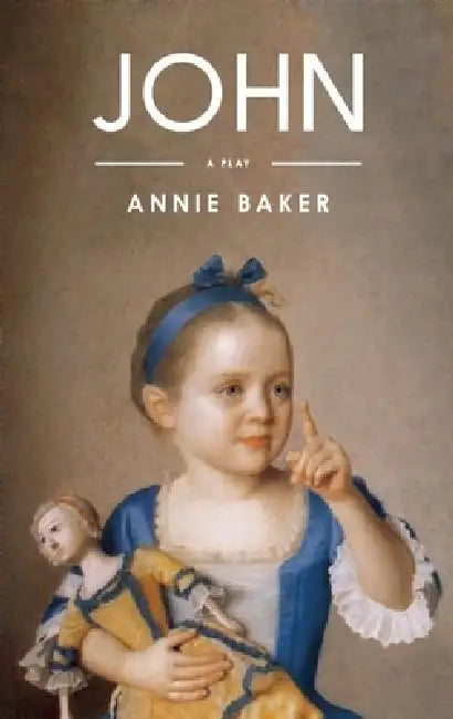 John (TCG Edition) by Annie Baker