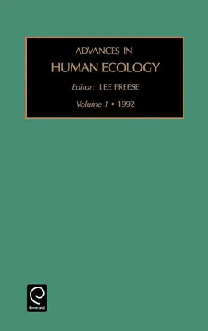 Advances in Human Ecology by Lee Freese