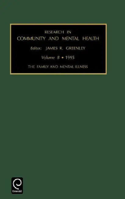 Family and Mental Illness by James R. Greenley
