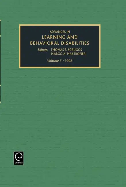 Advances in Learning and Behavioural Disabilities, Volume 7 by Kenneth D. Gadow