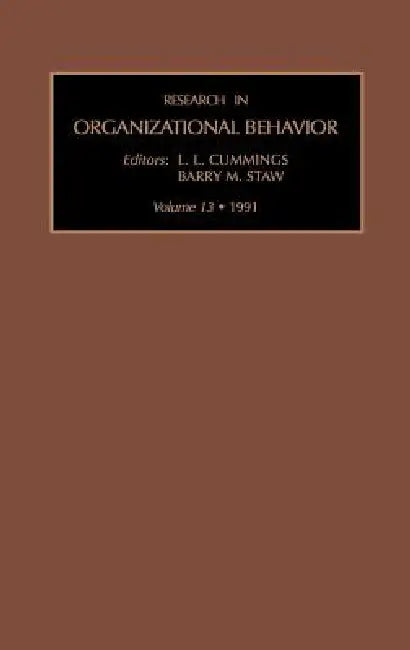 Research in Organizational Behaviour: Vol 13 by Barry M. Staw, M. Staw Barry M. Staw, Barry M. Staw