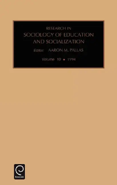 Research in the Sociology of Education and Socialization by Aaron M. Pallas