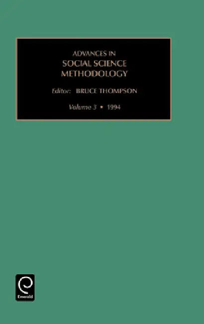 Advances in Social Science Methodology by Bruce Thompson