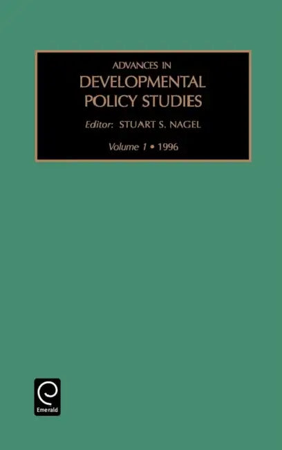 Advances in Developmental Policy Studies by Stuart S. Nagel