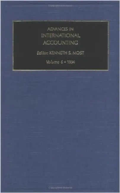 Advances in International Accounting: Volume 6 by Kenneth S. Most