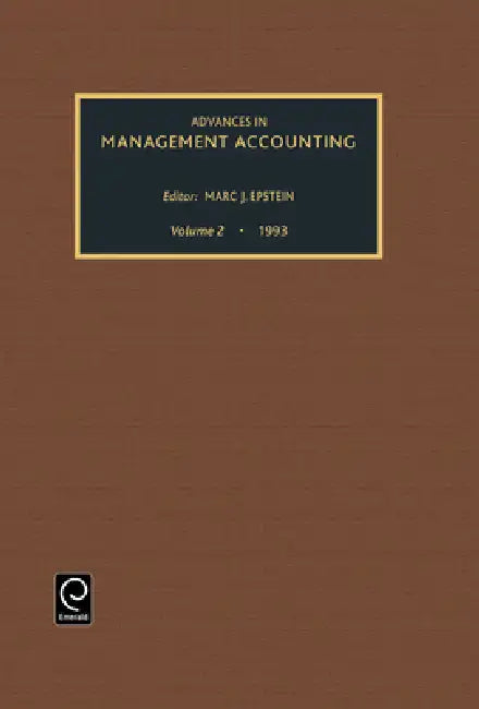 Advances in Management Accounting by Kay M. Poston, Marc J. Epstein