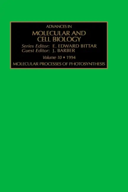 Molecular Processes of Photosynthesis: Volume 10 by J. Barber
