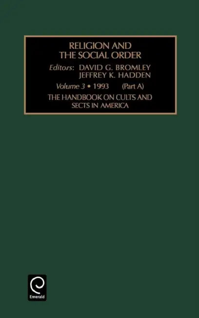 Handbook on Cults and Sects in America by David G. Bromley, Jeffrey K. Hadden