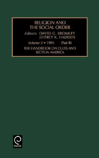 Handbook on Cults and Sects in America by David G. Bromley, Jeffrey K. Hadden