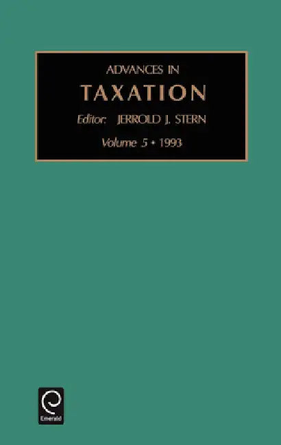 Advances in Taxation by Jarrold J. Stern