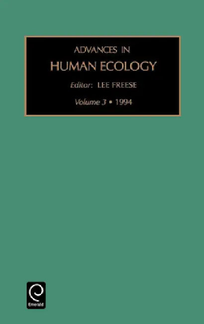 Advances in Human Ecology by Lee Freese
