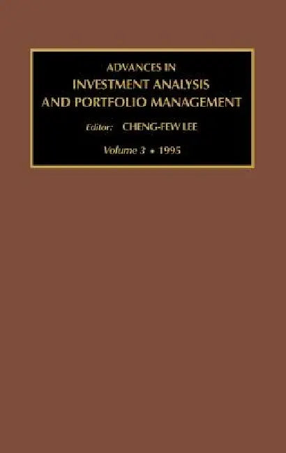 Advances in Investment Analysis and Portfolio Management by Cheng-Few Lee, Son-Nan Chen